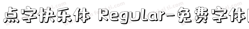 点字快乐体 Regular字体转换